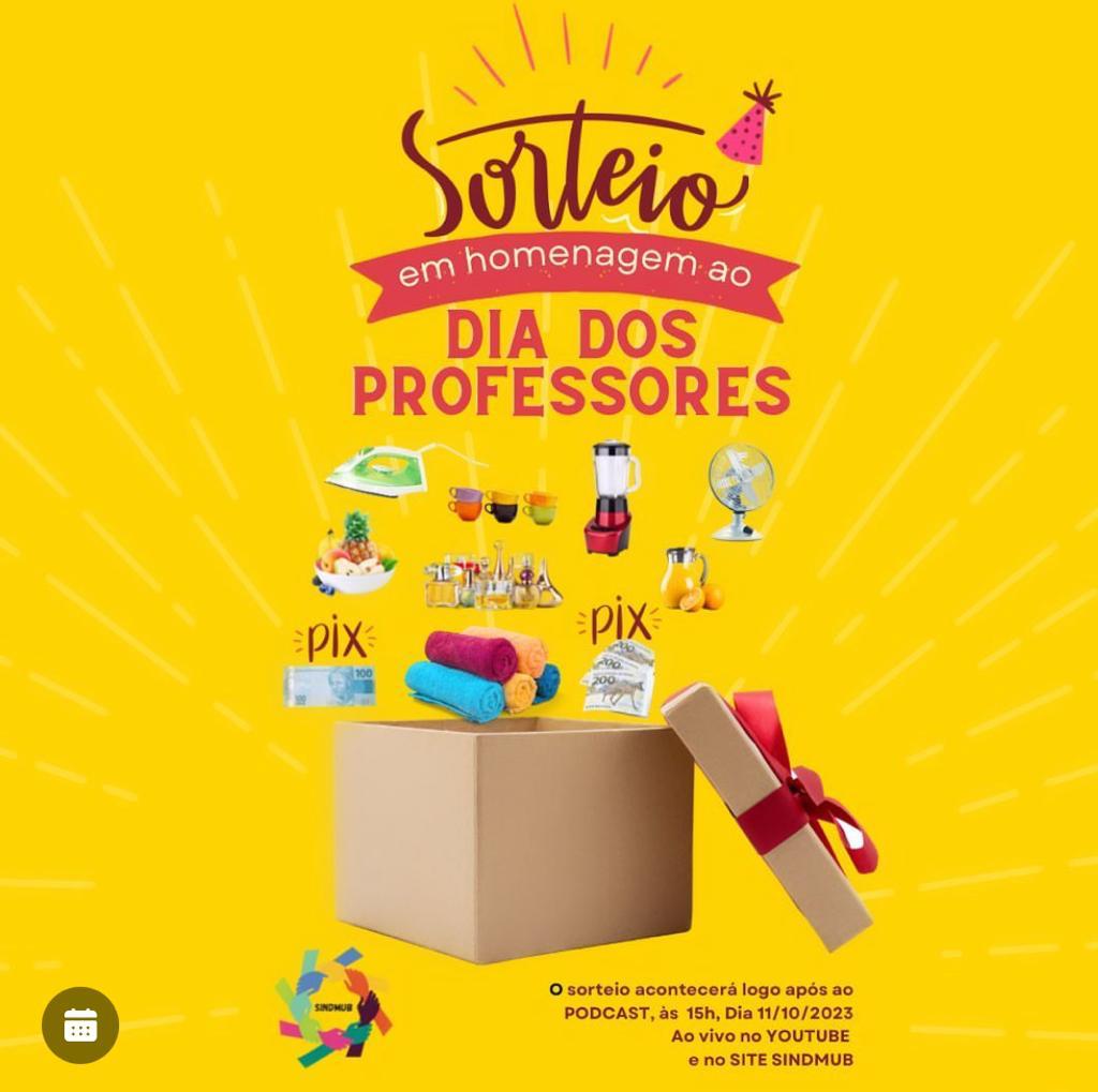 SINDMUB REALIZOU SORTEIO DE BRINDES EM HOMENAGEM AO DIA DO PROFESSOR