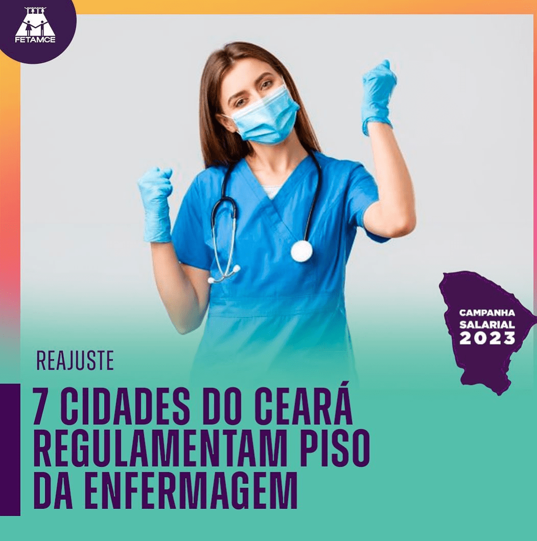 A Federação dos Trabalhadores no Serviço Público Municipal do Estado do Ceará (Fetamce) inicia, nesta quinta-feira (02/02), uma série de levantamentos sobre a implantação do Piso Salarial da Enfermagem nos municípios do Ceará.